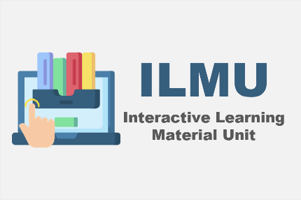 Introduction to Interactive Learning Material Unit (ILMU)