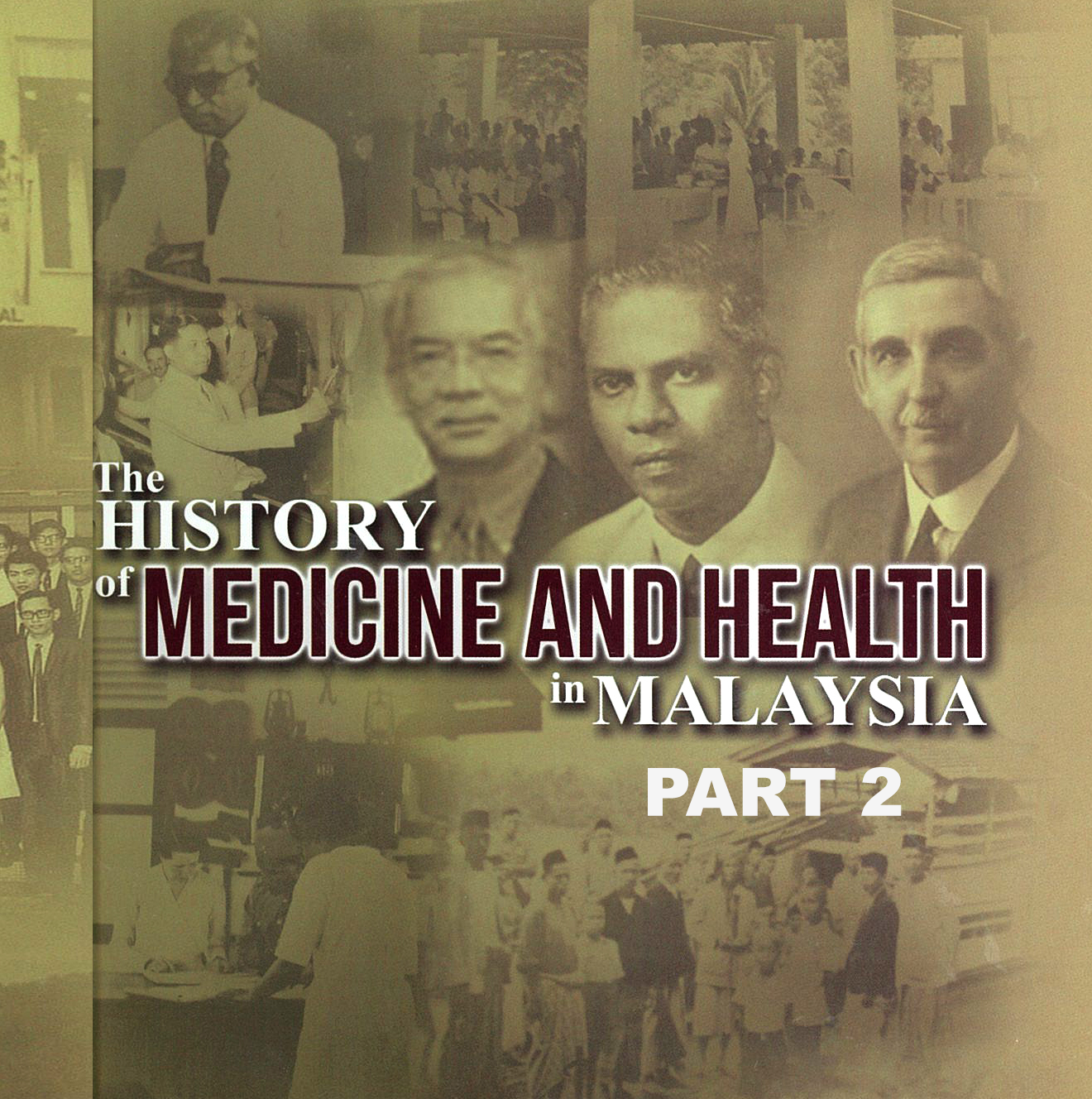 The History of Medicine in Malaysia (Part 2)