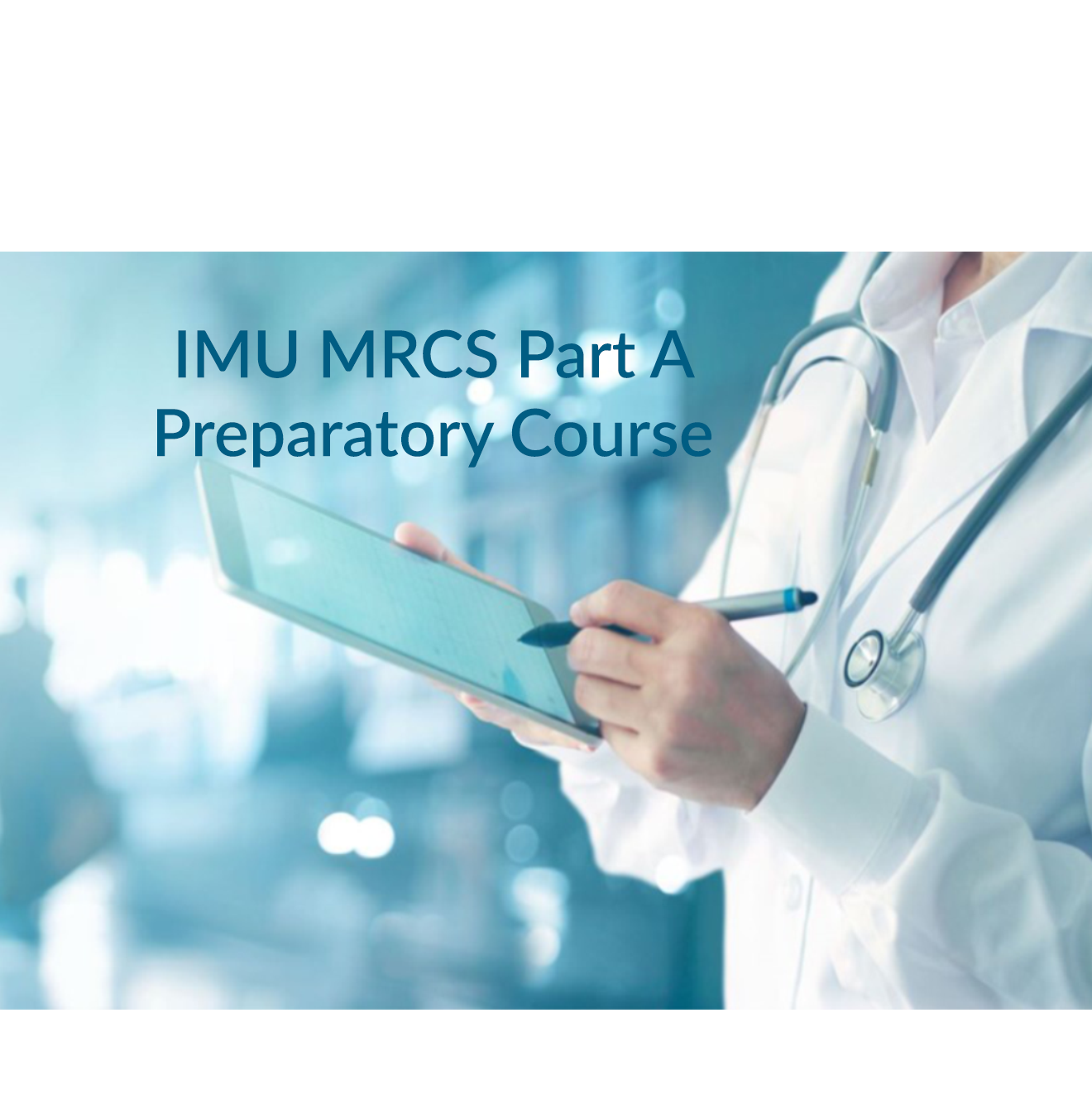 IMU MRCS Part A Preparatory Course